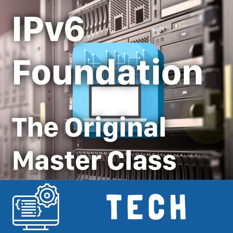 IPv6 Foundation - The Original Master Class