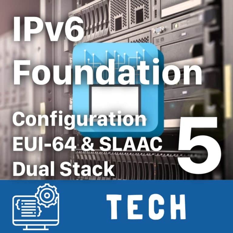 IPv6 Foundation Part 5 - IPv6 Configuration