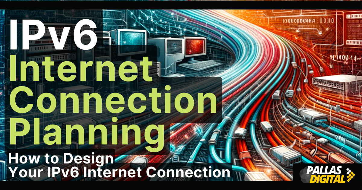 IPv6 Internet Connection Planning
