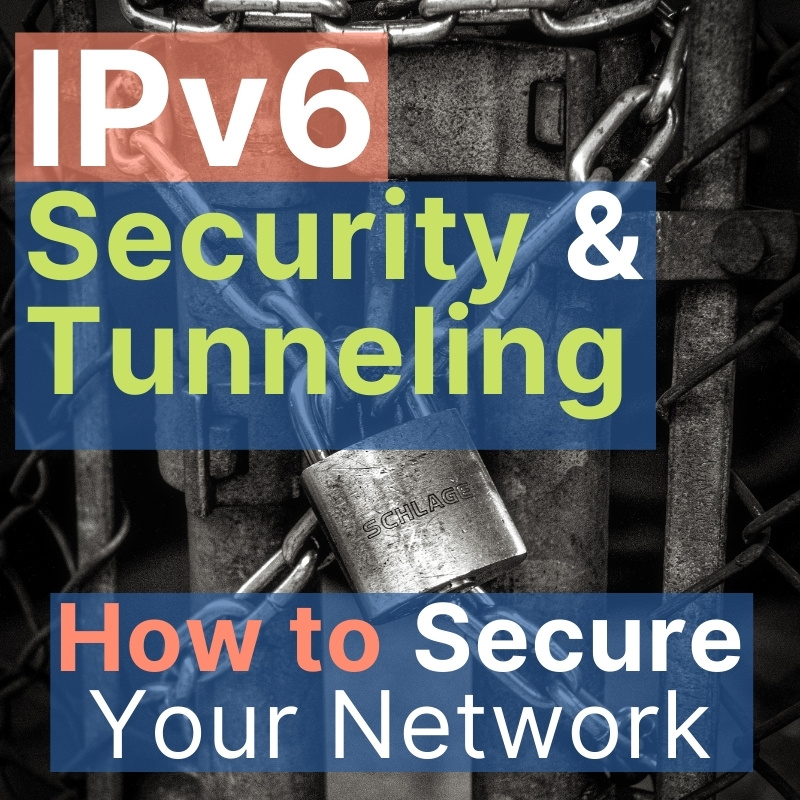 IPv6 Security and Tunneling
