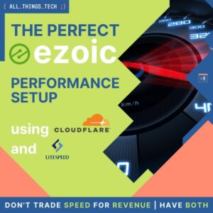 The Perfect Ezoic Performance Setup using Cloudflare and Litespeed
